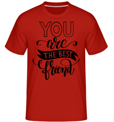 You Are The Best Friend -  T-Shirt Shirtinator homme - Rouge - Devant