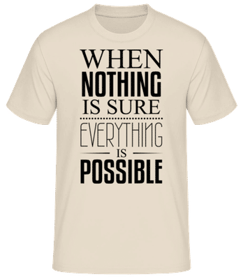 When Nothing Is Sure Everything Black - Camiseta básica para hombre - Crema - delante