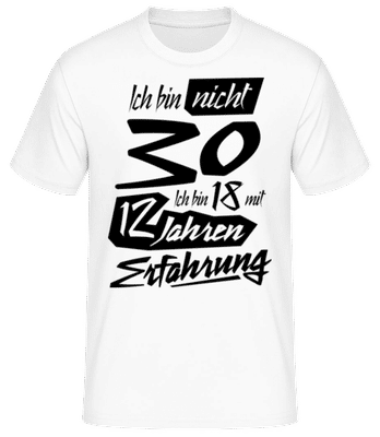 18 Mit 12 Jahren Erfahrung - Männer Basic T-Shirt - Weiß - Vorne
