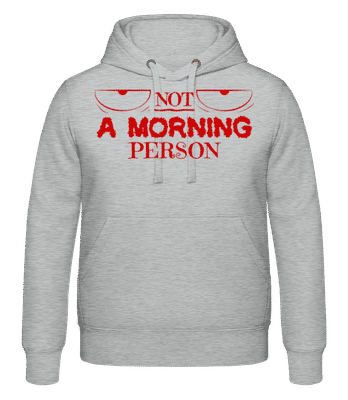 Not A Morning Person 1 - Sweat à capuche Unisexe - Gris chiné - Devant