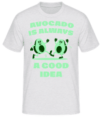 Avocado Is Always A Good Idea · Camiseta básica para hombre