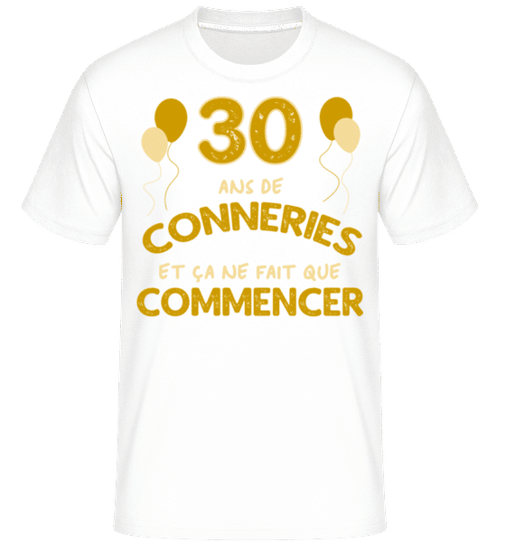 Aperçu: 30 Ans De Conneries -  T-Shirt Shirtinator homme - Blanc - Devant