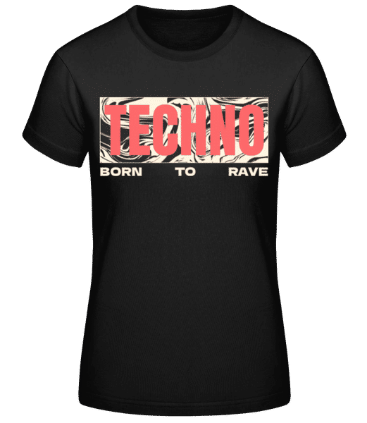 Aperçu: Techno Born To Rave - T-shirt standard Femme - Noir - Devant