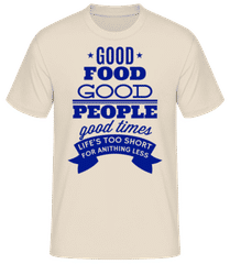 Good Food Good People Good Times · Camiseta básica para hombre