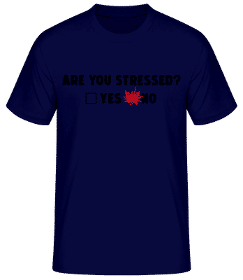 Are You Stressed Yes No - T-shirt standard Homme - Bleu marine - Devant