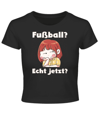 Fußball Echt Jetzt - Crop T-Shirt - Schwarz - Vorne