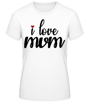 I Love Mum Black - T-shirt standard Femme - Blanc - Devant
