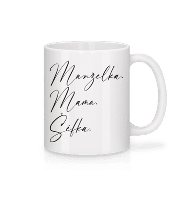 Manželka Mama Šéfka - Keramický hrnček - Biela - Predné