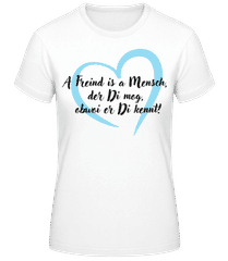 A Freind Mensch Mog Obwoi Di Kennt · Frauen Basic T-Shirt