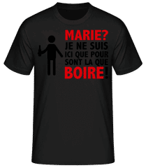 Marie? Boire! · T-shirt standard Homme