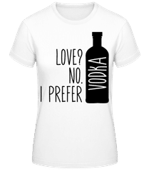 I Prefer Vodka Standing · Women's Basic T-Shirt