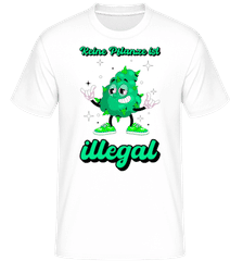 Keine Pflanze Ist Illegal ·  T-Shirt Shirtinator homme