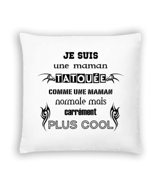 Aperçu: Je Suis Une Maman Tatouée - Coussin - Blanc - Devant