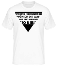Wir Sind Hier Bei So Isses - Männer Basic T-Shirt - Weiß - Vorne