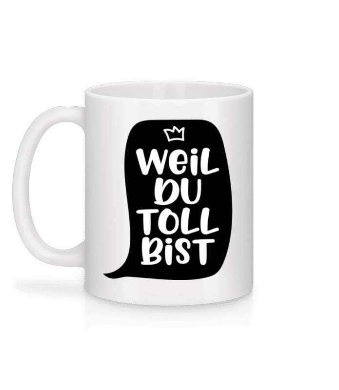 Vorschau: Weil Du Toll Bist - Tasse - Weiß - Hinten
