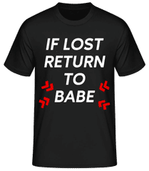 If Lost Return To Babe · Camiseta básica para hombre