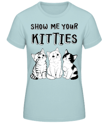 Show Me Your Kitties - Dámske tričko B&C - Mätová zelená - Predné