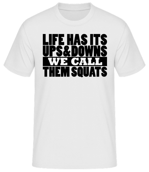 Aperçu: Life Has It's Ups And Downs - T-shirt Fonctionnel Hommes - Blanc - Devant