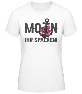 Moin Ihr Spacken - Frauen Basic T-Shirt - Weiß - Vorne