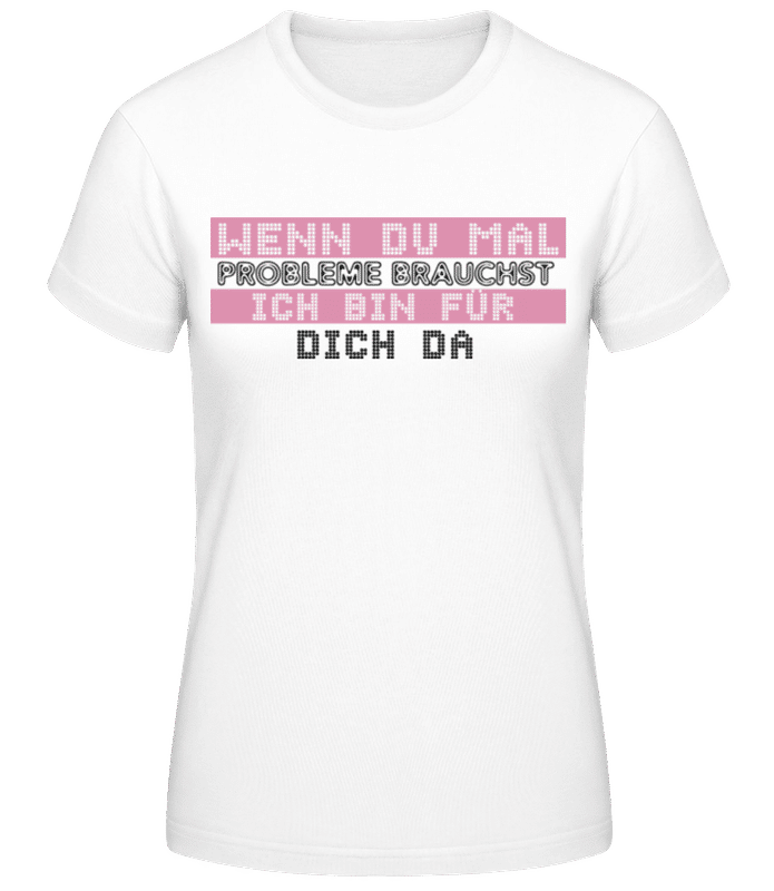 Vorschau: Ich Bin Für Dich Da - Frauen Basic T-Shirt - Weiß - Vorne