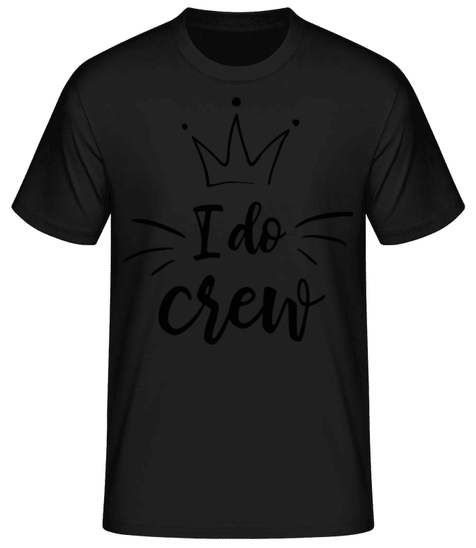 Vorschau: I Do Crew Crown - Männer Basic T-Shirt - Schwarz - Vorne