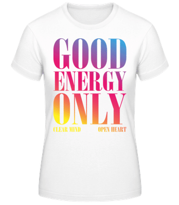 Good Energy Only - T-shirt femme B&C - Blanc - Devant