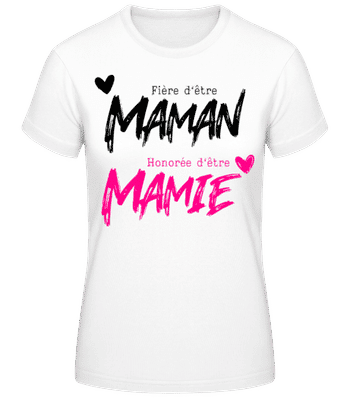 Fière D'être Maman Honorée D'être Mamie - T-shirt standard Femme - Blanc - Devant