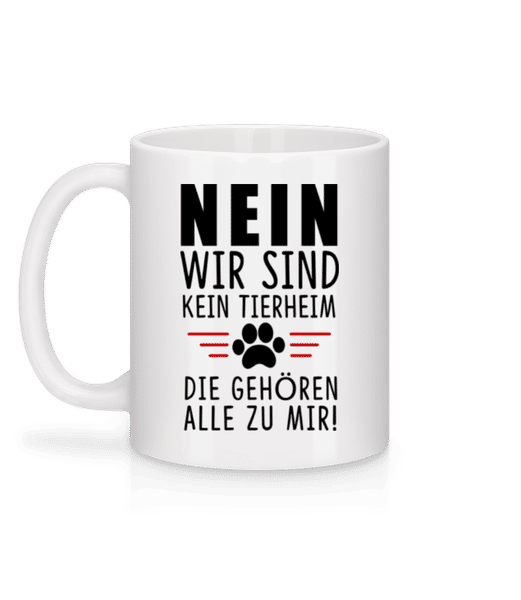 Vorschau: Wir Sind Kein Tierheim - Tasse - Weiß - Hinten