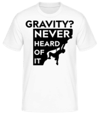Gravity Never Heard Of It - Männer Basic T-Shirt - Weiß - Vorne
