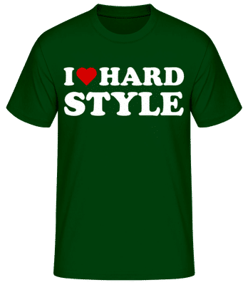 I Love Hard Style - Pánske basic tričko - Bottle green - Predné