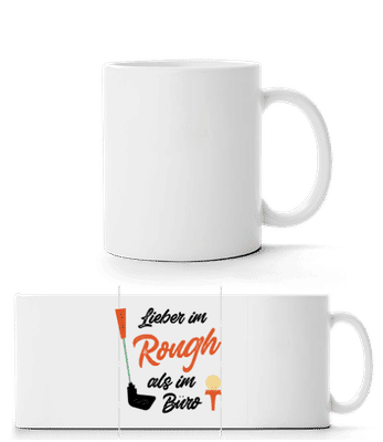 Lieber Im Rough Als Im Büro - Panoramatasse - Weiß - Vorne