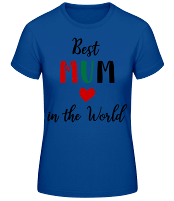 Best Mum In The World Heart - Camiseta básica de mujer - Azul real - delante