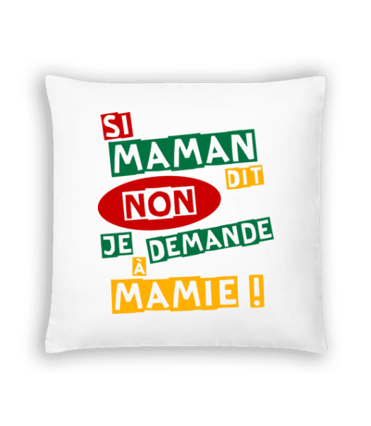Aperçu: Je Demande À Mamie - Coussin - Blanc - Devant
