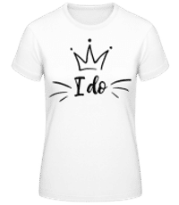 I Do - Frauen Basic T-Shirt - Weiß - Vorne