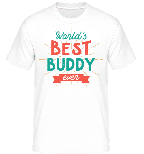 Aperçu: World's Best Buddy Ever -  T-Shirt Shirtinator homme - Blanc - Devant