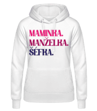 Maminka Manželka Šéfka - Dámská mikina s kapucí - Bílá - Napřed