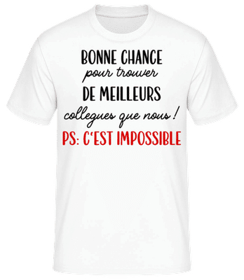 Bonne Chance Pour Trouver De Meilleurs - T-shirt standard Homme - Blanc - Devant