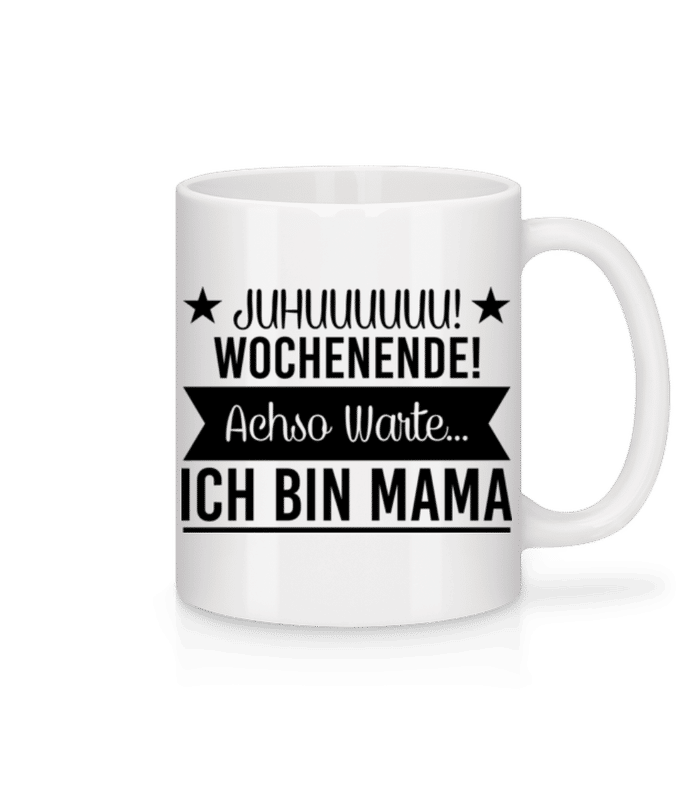 Vorschau: Wochenende Mama - Tasse - Weiß - Vorne