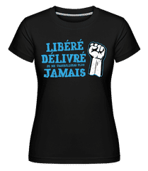 Je Ne Travaillerai Plus Jamais ·  T-shirt Shirtinator femme
