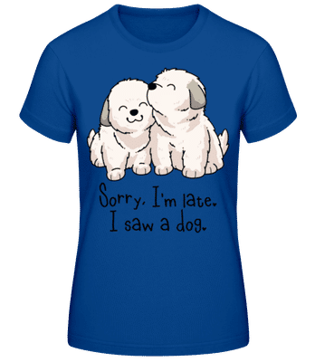 Sorry Im Late - Women's Basic T-Shirt - Royal blue - Front
