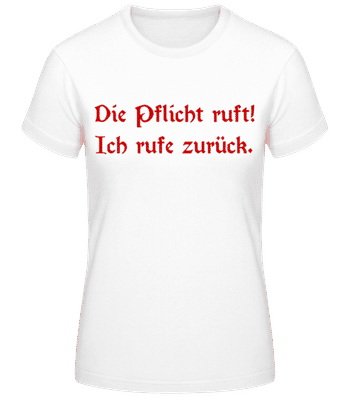 Pflicht Zurückrufen - Frauen Basic T-Shirt - Weiß - Vorne
