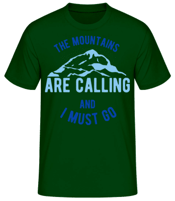The Mountains Are Calling And I Must Go Blue - Men's Basic T-Shirt - Bottle green - Front