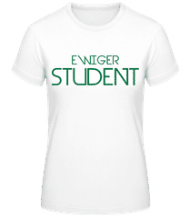 Ewiger Student · Frauen T-Shirt B&C