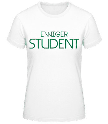 Ewiger Student - Frauen T-Shirt B&C - Weiß - Vorne