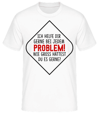 Welches Problem Darf Es Sein? - Männer Basic T-Shirt - Weiß - Vorne