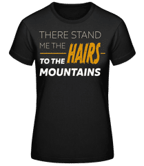 Hairs To The Mountains · Frauen Basic T-Shirt