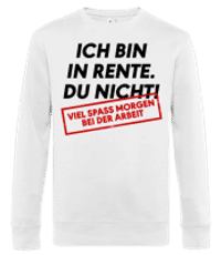 Ich Bin In Rente Du Nicht - Männer Standard Pullover - Weiß - Vorne