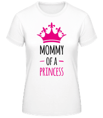 Mommy Of A Princess · T-shirt standard Femme