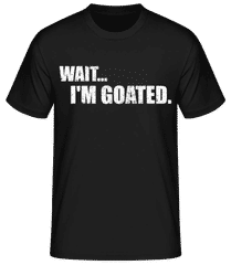 Wait I'm Goated · T-shirt homme B&C
