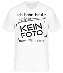 Heute Leider Kein Foto Für Dich · Männer T-Shirt B&C